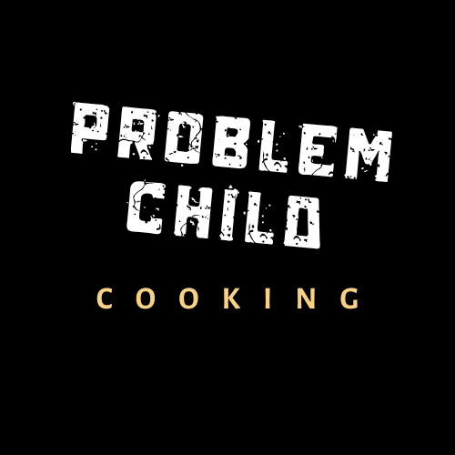 Problem Child Cooking