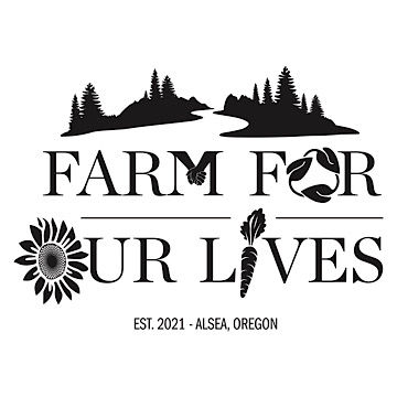 Farm For Our Lives. - Cash, SNAP/EBT, OR Trail, Farm Direct Checks, Cards only