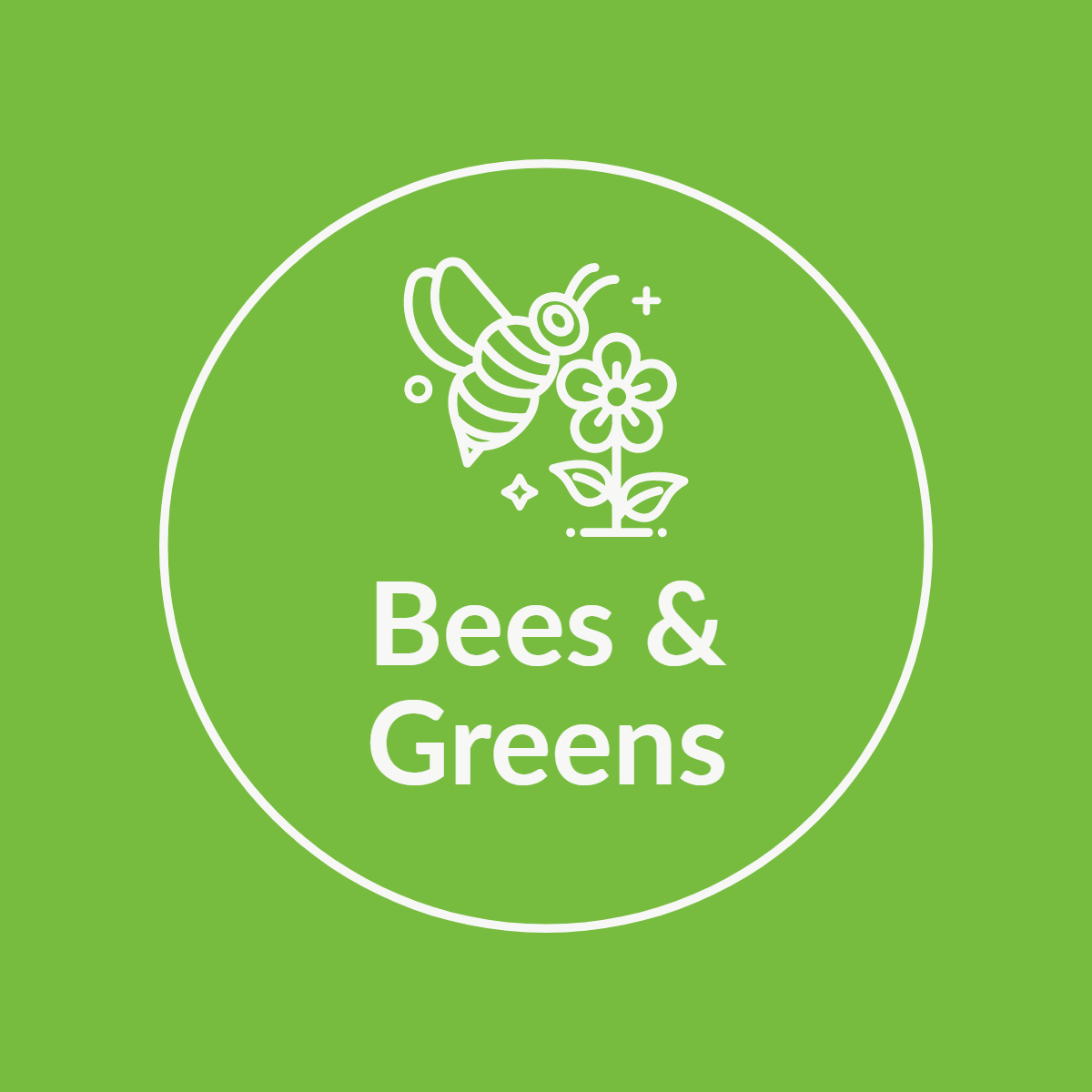 Bees & Greens