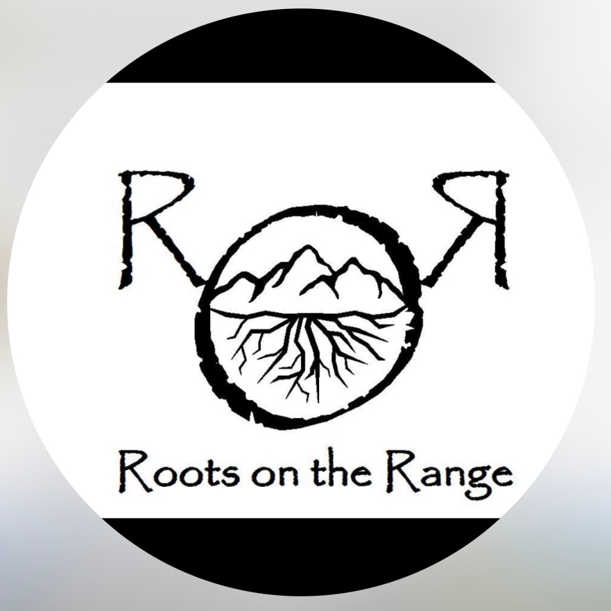 Roots on the Range (Naturally Grown)