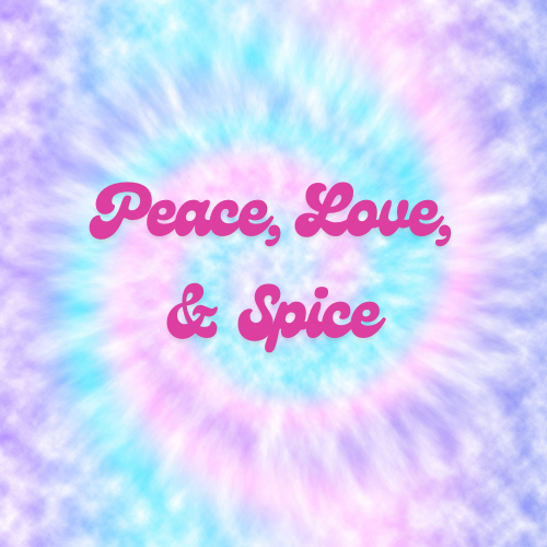 Peace, Love, & Spice
